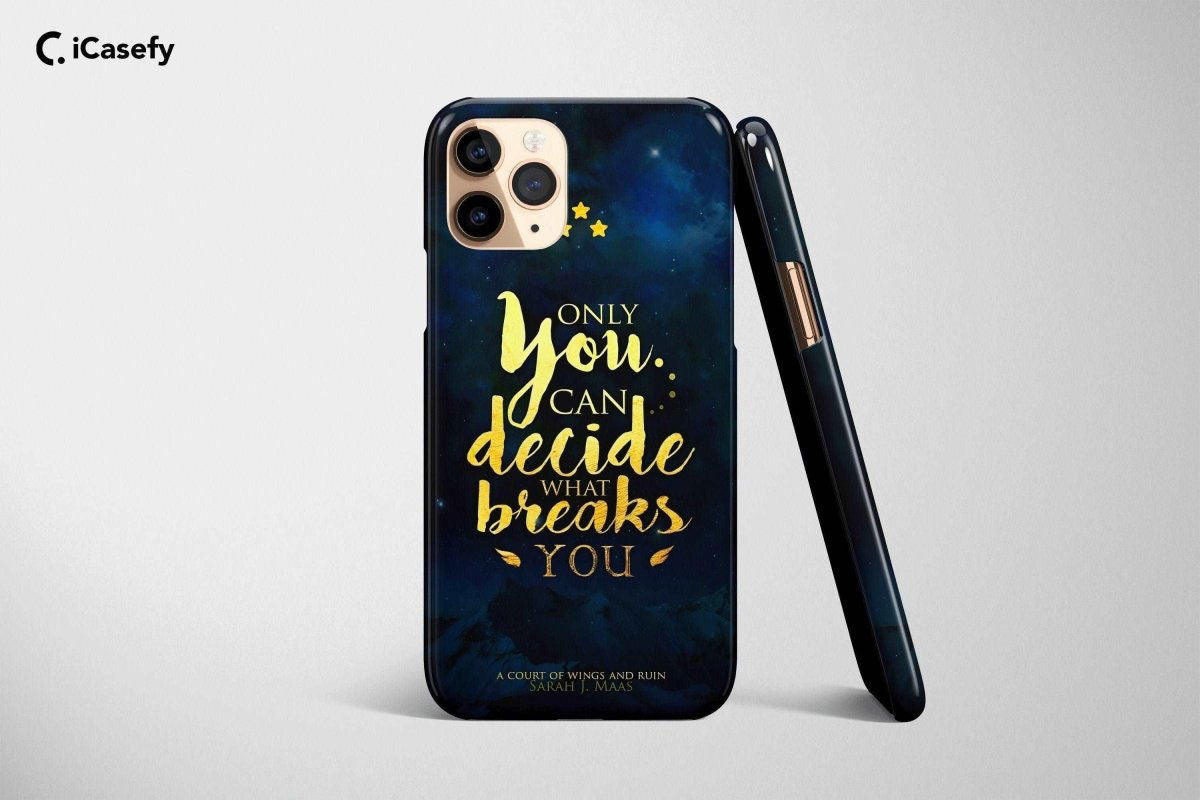 Only You Can Decide What Breaks You Phone Case Acotar Cover - Image 1